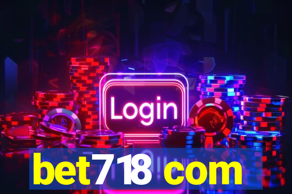 bet718 com